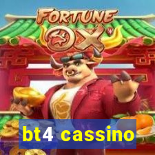 bt4 cassino